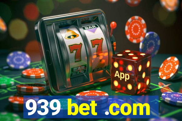 939 bet .com